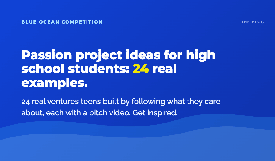 passion project ideas for high school students