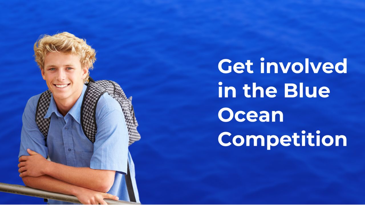 Get involved with the Blue Ocean Competition