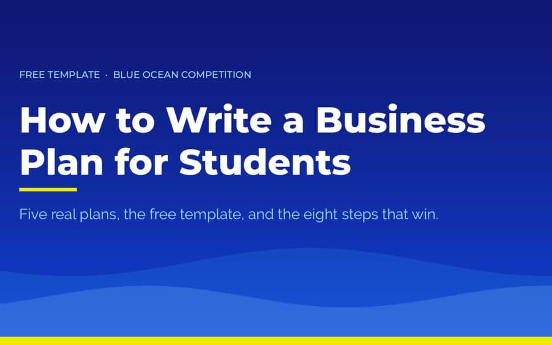Blue Ocean Competition blog banner: How to Write a Business Plan for Students