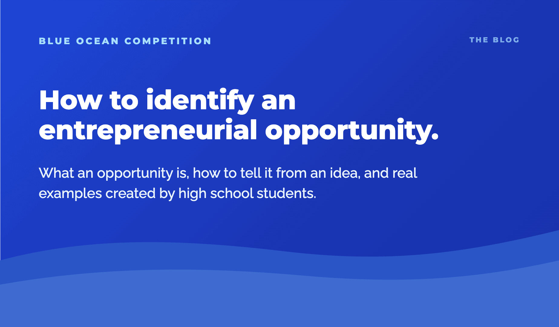 Blue Ocean Competition blog banner: How to identify an entrepreneurial opportunity