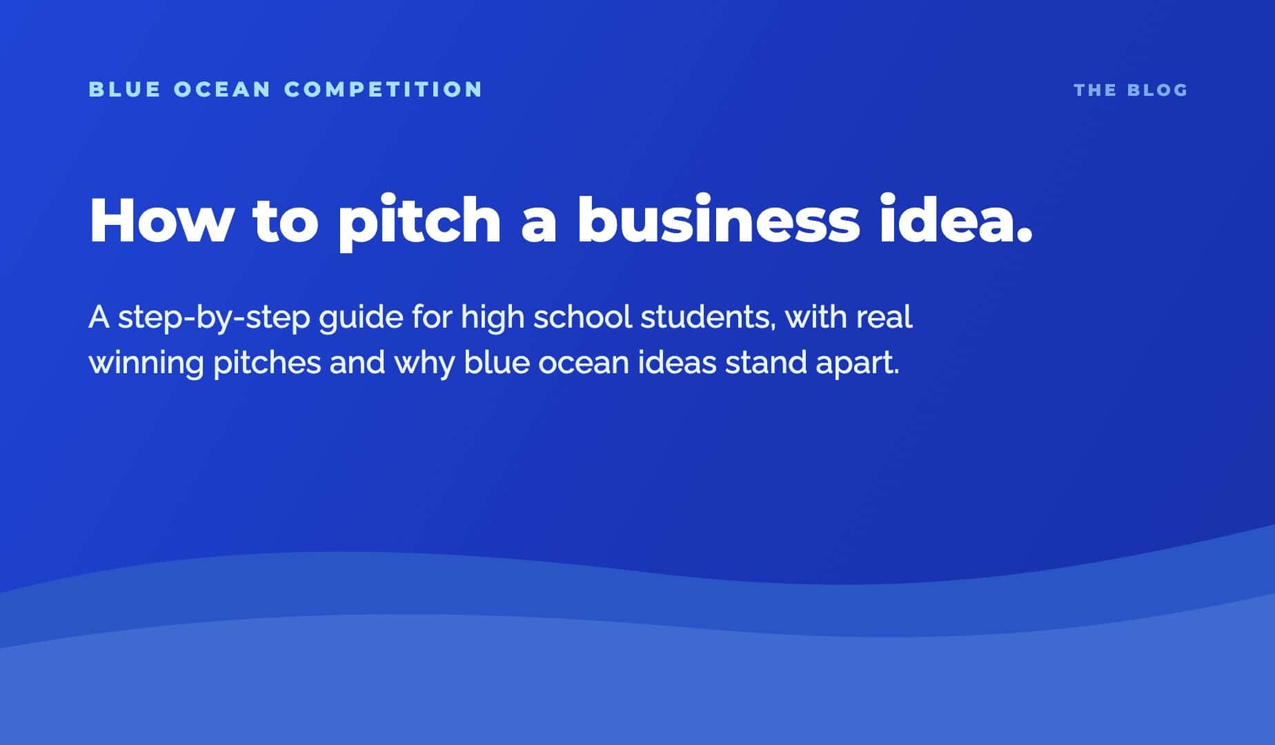 Blue Ocean Competition blog banner: How to Pitch a Business Idea