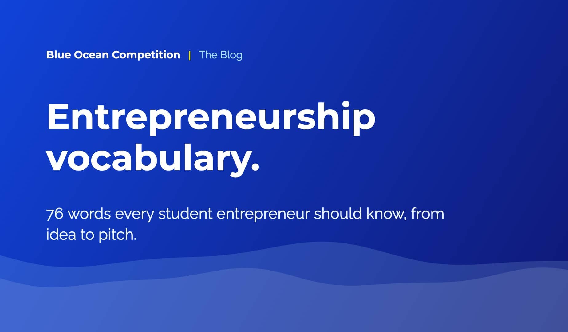 entrepreneurship-vocabulary-banner Blue Ocean Competition blog banner: Entrepreneurship Vocabulary