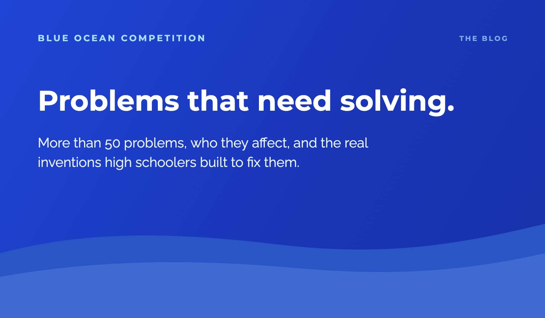 problems-that-need-solving-banner Blue Ocean Competition blog banner: Problems That Need Solving
